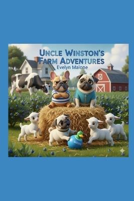 Uncle Winston's Farm Adventure Book 1 - Evelyn Malone - cover