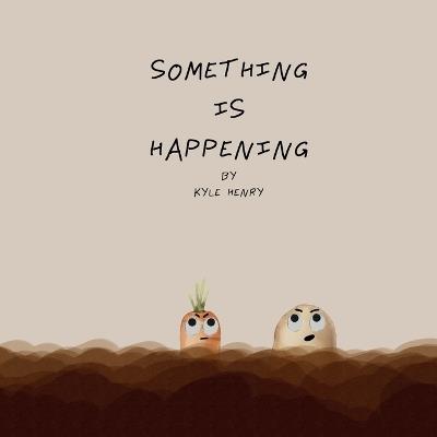 Something Is Happening - Kyle Henry - cover