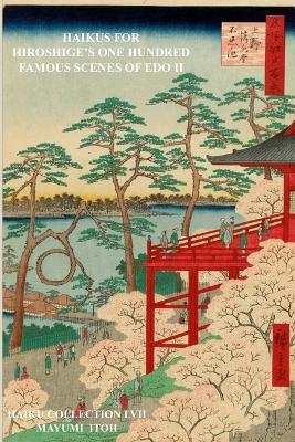 Haikus for Hiroshige's One Hundred Famous Scenes of EDO II - Mayumi Itoh - cover