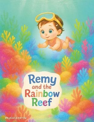 Remy and the Rainbow Reef - Jessica Patton - cover