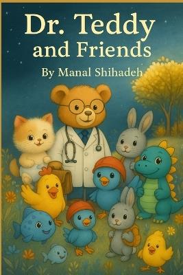 Dr Teddy and Friends - Manal Shihadeh - cover
