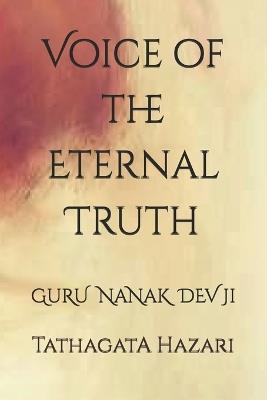 Voice of the Eternal Truth: Guru Nanak Dev Ji - Tathagata Hazari - cover