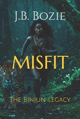 Misfit: The Binjun Legacy - Jessica Bamane Bozie - cover
