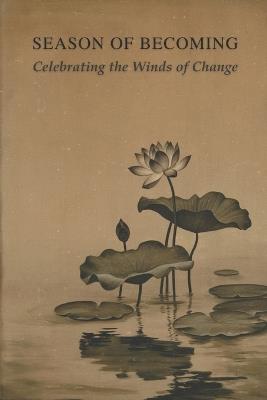 The Season of Becoming: Celebrating the Winds of Change - Jason T Walters - cover