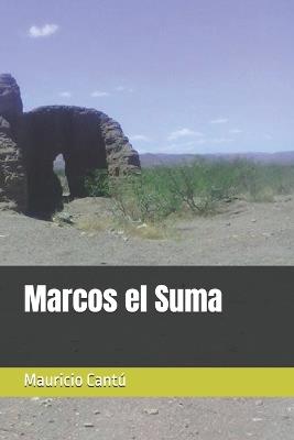 Marcos el Suma - Mauricio Cantú - cover