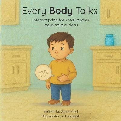 Every Body Talks: Interoception for small bodies learning big ideas - Grace Choi - cover