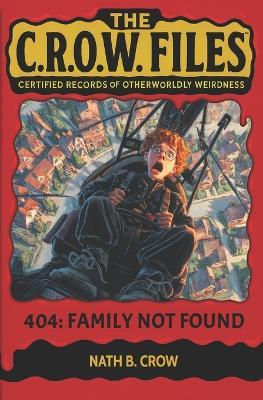 404: Family Not Found - Nath B Crow - cover