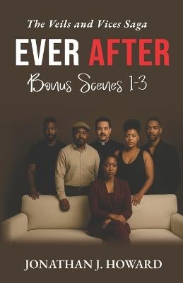 Ever After: Bonus Scenes 1-3 - Jonathan J Howard - cover