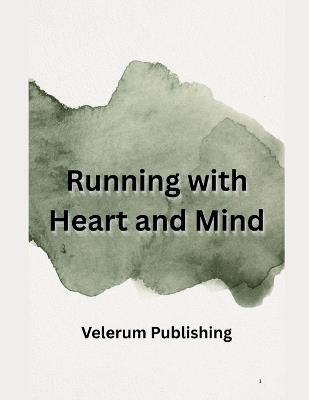 Running with Heart and Mind - Velerum Publishing - cover