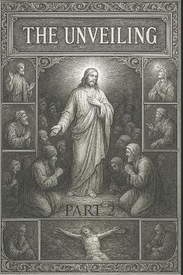 The Unveiling Part 2: God Revealed in the Flesh - Shout Of Victory - cover