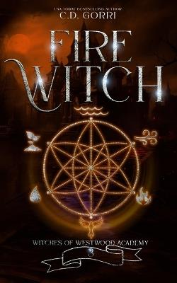 Fire Witch - C D Gorri - cover