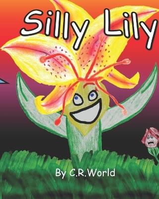 Silly Lily - C R World - cover