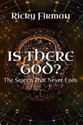 Is There God?: The Search That Never Ends - Ricky Firman - cover