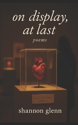 on display, at last - Shannon Glenn - cover