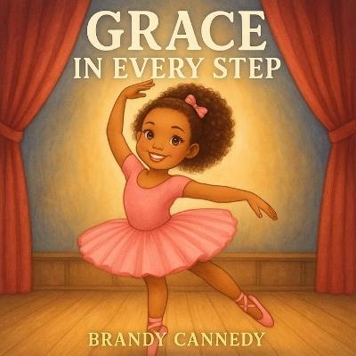 Grace in Every Step - Brandy Cannedy - cover