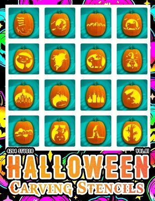 Halloween Carving Stencils Book: Collection of Pumpkin, Cute and Scary Faces, and DIY Halloween Patterns for All Ages - 4264 Studio - cover