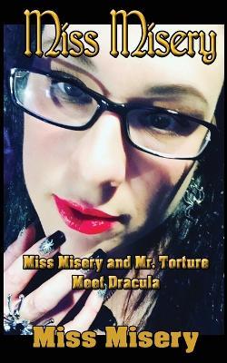 Miss Misery and Mr. Torture meet Dracula - Reyna Young - cover