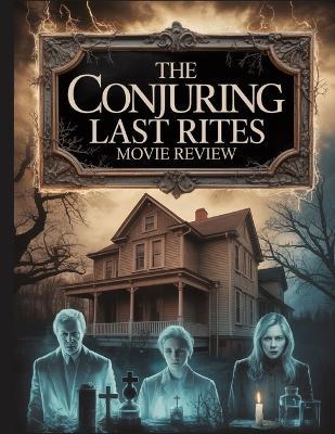 The Conjuring Last Rites Movie Review: A Deep Dive into the Film's Cast, Production Drama, and the Romance That Started It All - Madison Laney - cover