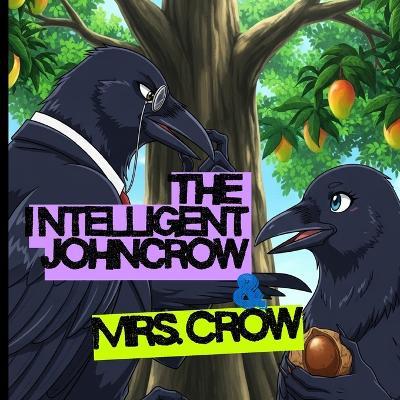 The Intelligent Johncrow and Mrs. Crow - Earth Brown - cover