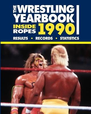The Wrestling Yearbook 1990 - Conor Renshaw,Stevie Aaron,Richard Land - cover