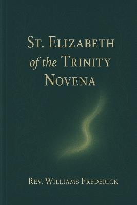 St. Elizabeth of the Trinity novena - Williams Frederick - cover
