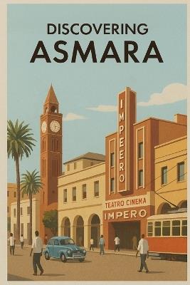 Discovering Asmara - Marcello Avallone - cover