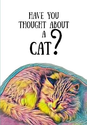 Have You Thought About a Cat? - Perch And Prints - cover