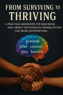 From Striving to Thriving: A Practical Handbook for Mastering High-Impact Psychosocial Rehabilitation and MHSB Interventions - Michael Jackson - cover