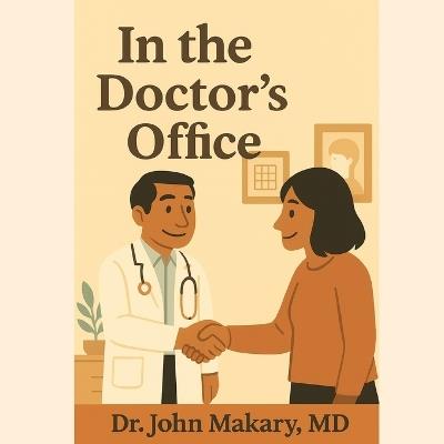 In the Doctor's Office - John Makary - cover