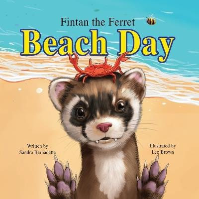 Fintan the ferret: Beach Day: Beach Day - Sandra Bernadette - cover
