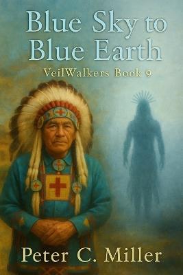 Blue Sky to Blue Earth - Peter C Miller - cover