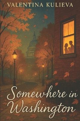 Somewhere in Washington - Dionis Kuliev,Valentina Kulieva - cover