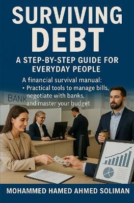 Surviving Debt: A Step-by-Step Guide for Everyday People - Mohammed Hamed Ahmed Soliman - cover