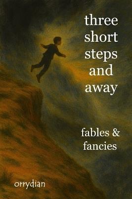 three short steps and away: fables & fancies - Orrydian - cover