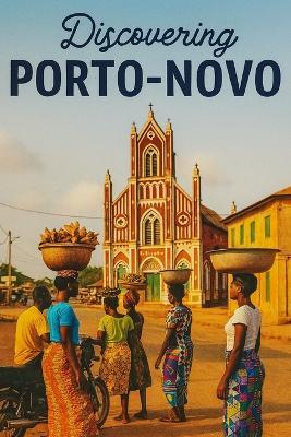 Discovering Porto-Novo - Marcello Avallone - cover