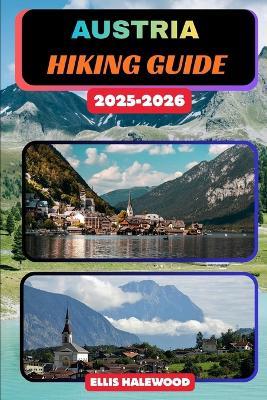 Austria Hiking Guide 2025-2026 - Ellis Halewood - cover