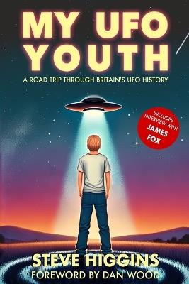 My UFO Youth: A Road Trip Through Britain's UFO History - Steve Higgins - cover