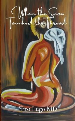 When the Snow Touched the Thread - Tito Lugo - cover