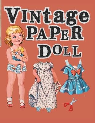 Vintage Paper Doll: Classic 1950s Cut-Out Dolls Collection: A Charming Retro Paper Doll Book for Collectors, Artists, and Vintage Lovers - Includes Beautiful Dresses and Accessories to Cut and Play - Shelly M - cover