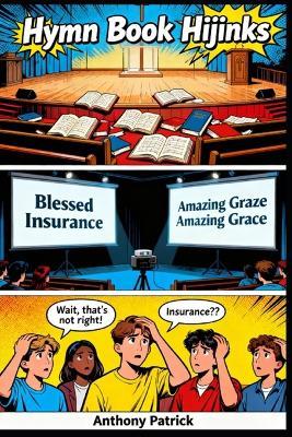 Hymn Book Hijinks: The Growing Pains of Maplewood - Anthony Patrick - cover