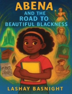 Abena and the Road to Beautiful Blackness - Lashay Basnight - cover