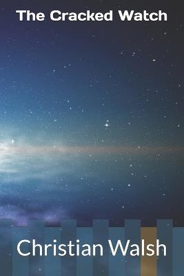 The Cracked Watch - Christian Walsh - cover