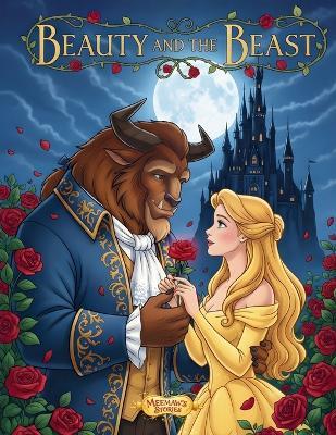 Beauty and the Beast: A Heartwarming Illustrated Fairy Tale for Children Ages 3-6 Bedtime Story of Courage, Kindness & Love - Meemaw's Stories - cover