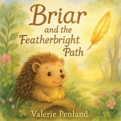 Briar and the Featherbright Path - Valerie Penland - cover