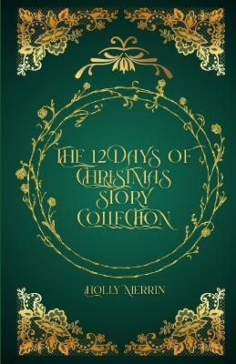 The 12 Days of Christmas Story Collection: The Thirteenth Day of Grace - Holly Merrin - cover