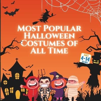 Most Popular Halloween Costumes of All Time - Bryan Aux,Jerry V,Amar Gandhi - cover