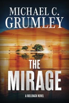 The Mirage - Michael C Grumley - cover