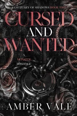 Cursed and Wanted: A Why Choose Monster Romance - Amber Vale - cover