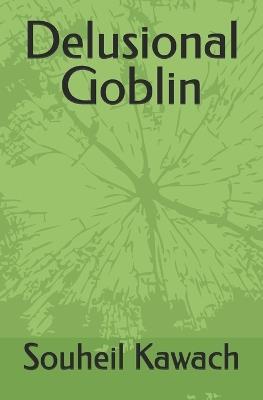 Delusional Goblin - Souheil Kawach - cover
