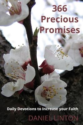 366 Precious Promises: Daily Devotions to Increase your Faith - Daniel Linton - cover